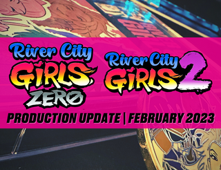 UPDATE: River City Girls | February 2023
