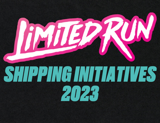 Limited Run Shipping Initiatives 2023