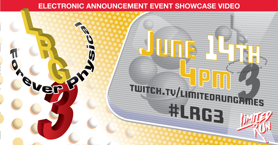 Limited Run Announcing Over 25 Physical Games at #LRG3 2021