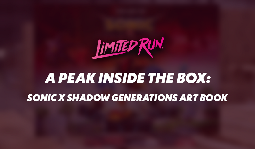 A Peek Inside the Box: The Sonic X Shadow Generations Art Book