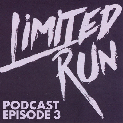 We Keep the Home Fires Burning on Episode 3 of the Limited Run Podcast