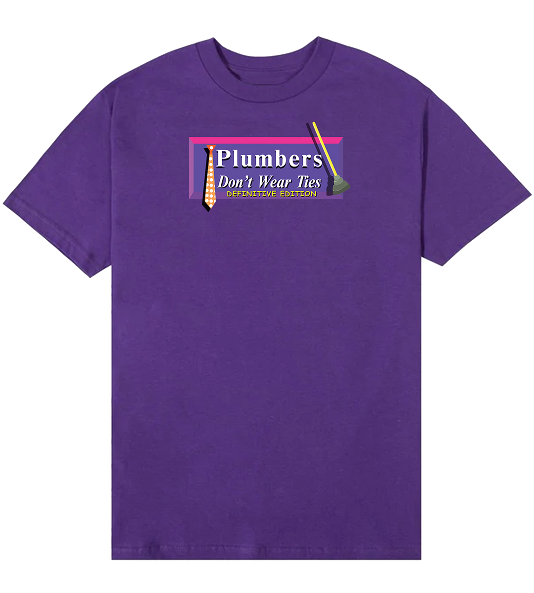 Plumbers Don’t Wear Ties Definitive Edition TShirt Limited Run Games