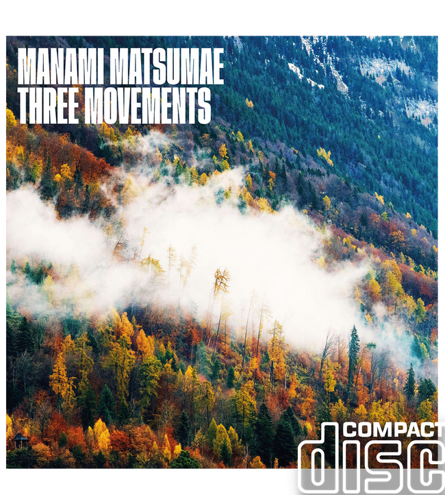 THREE MOVEMENTS By Manami Matsumae